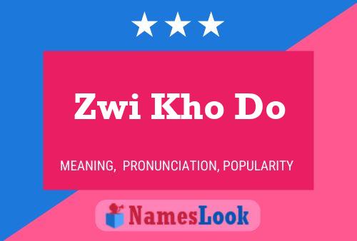 Zwi Kho Do Name Poster