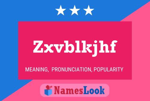 Zxvblkjhf Name Poster