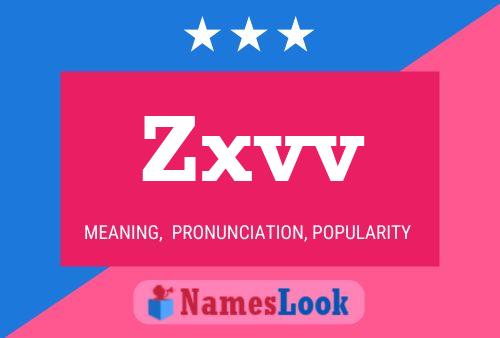 Zxvv Name Poster