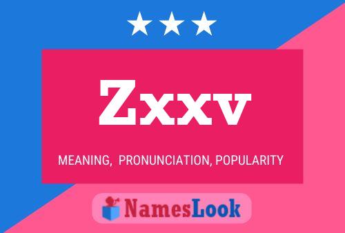 Zxxv Name Poster