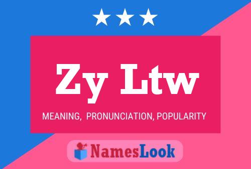 Zy Ltw Name Poster