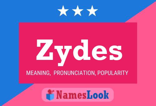 Zydes Name Poster