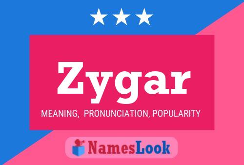 Zygar Name Poster