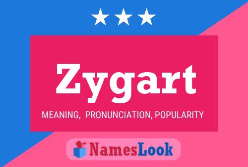 Zygart Name Poster