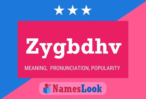 Zygbdhv Name Poster