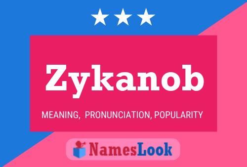 Zykanob Name Poster