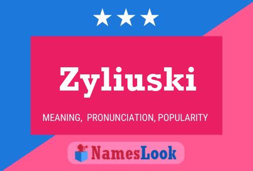 Zyliuski Name Poster