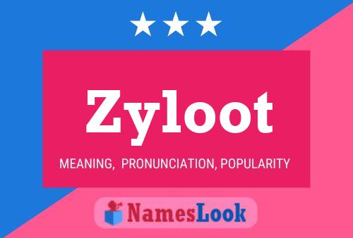 Zyloot Name Poster