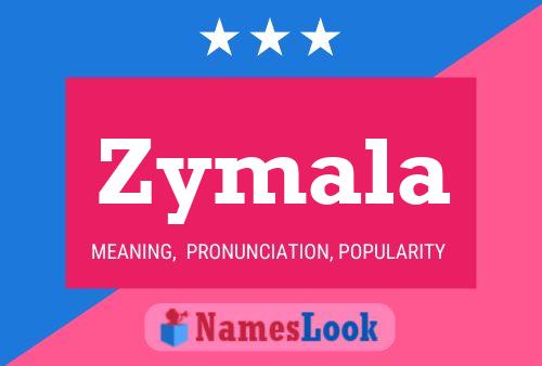 Zymala Name Poster