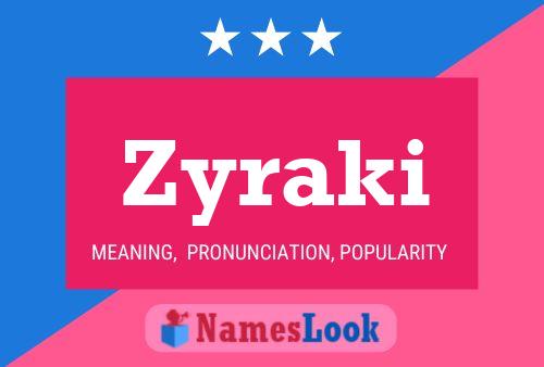 Zyraki Name Poster