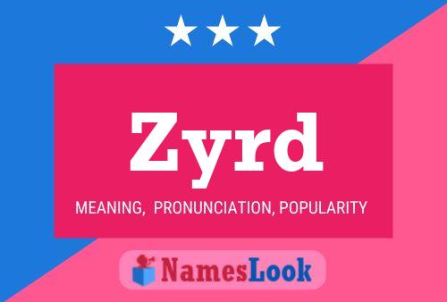 Zyrd Name Poster