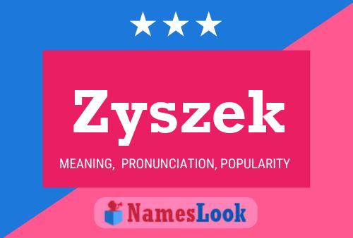 Zyszek Name Poster