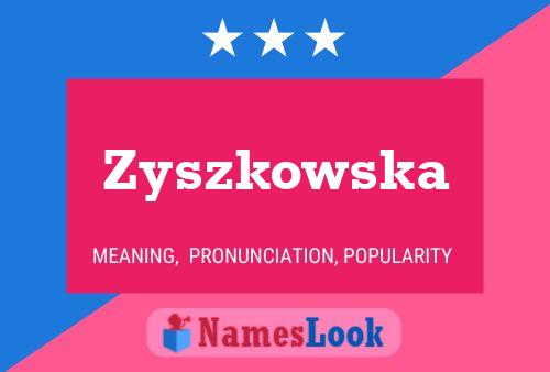 Zyszkowska Name Poster