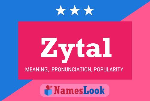 Zytal Name Poster