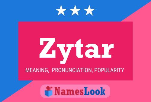 Zytar Name Poster