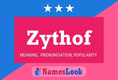 Zythof Name Poster