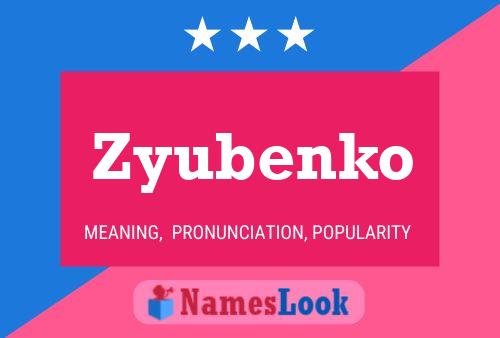 Zyubenko Name Poster