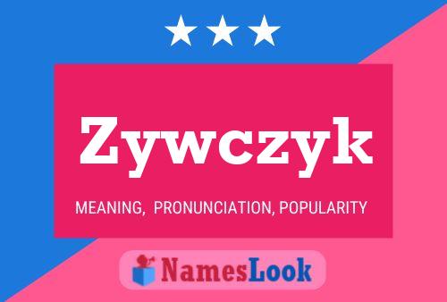 Zywczyk Name Poster